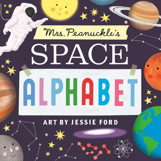 Mrs. Peanuckle's Space Alphabet - MRS. PEANUCKLE - JESSIE FORD