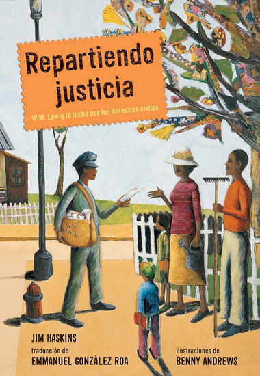 Repartiendo justicia: W.W. Law y la lucha por los derechos civiles - JIM HASKINS - BENNY ANDREWS