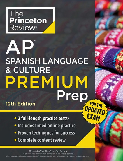 Princeton Review AP Spanish Language & Culture Premium Prep, 12th Edition: 3 Practice Tests + Content Review + Strategies & Techniques - COLLECTIF
