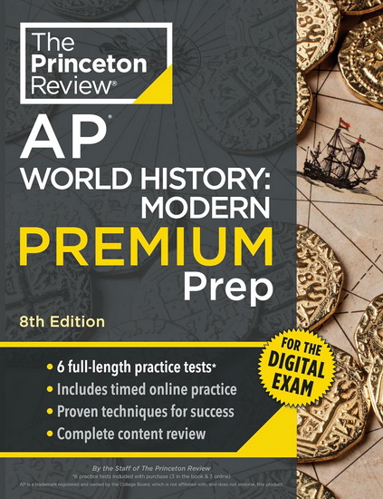 Princeton Review AP World History: Modern Premium Prep, 8th Edition: 6 Practice Tests + Digital Practice Online + Content Review - COLLECTIF