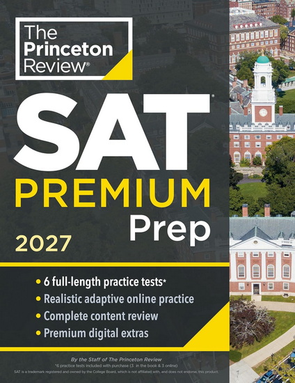 Princeton Review SAT Premium Prep, 2027: 6 Full-Length Practice Tests (3 in Book + 3 Adaptive Tests Online) + Online Flashcards + Review & Tools - COLLECTIF