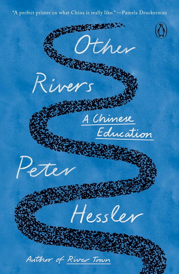 Other Rivers: A Chinese Education - PETER HESSLER