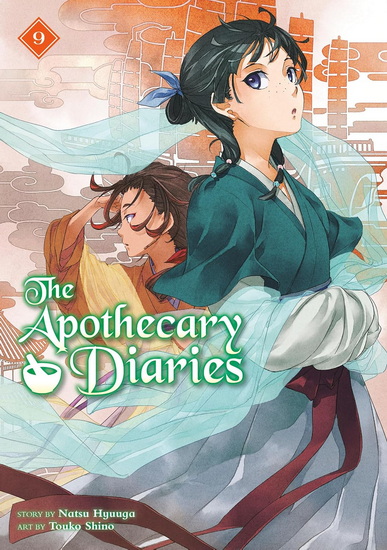 The Apothecary Diaries 09 (Light Novel) - NATSU HYUUGA - TOUKO SHINO