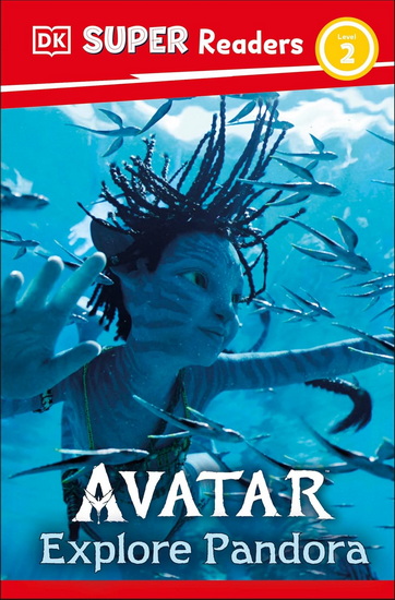 DK Super Readers Level 2 Avatar Explore Pandora - COLLECTIF