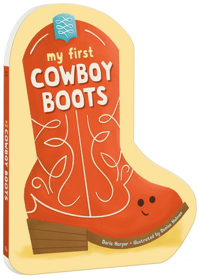 My First Cowboy Boots - DARIA HARPER - DENISE HOLMES