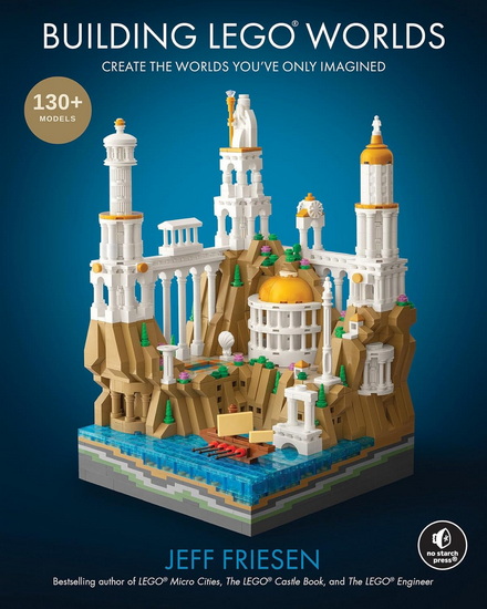 Building LEGO Worlds: Make Your Own Mini Masterpiece - JEFF FRIESEN