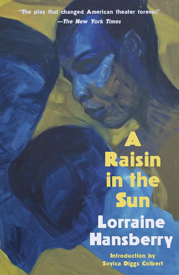A Raisin in the Sun - LORRAINE HANSBERRY - SOYICA DIGGS COLBERT