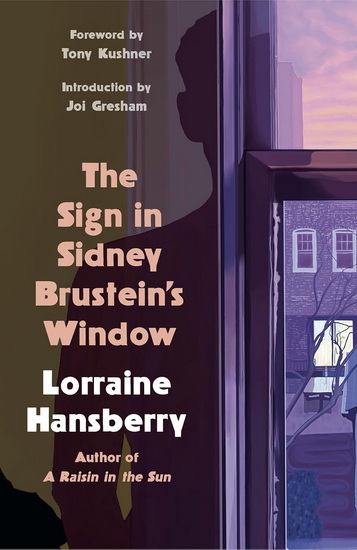 The Sign in Sidney Brustein's Window - LORRAINE HANSBERRY