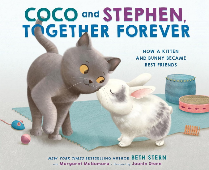 Coco and Stephen, Together Forever: How a Kitten and Bunny Became Best Friends - BETH STERN & AL