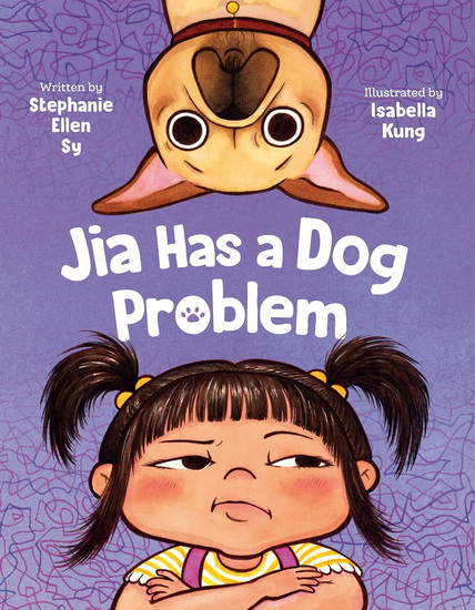 Jia Has a Dog Problem - STEPHANIE ELLEN SY - ISABELLA KUNG
