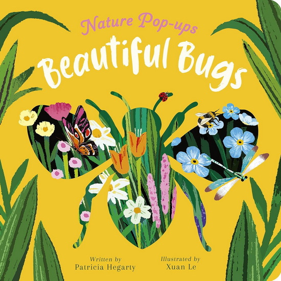 Beautiful Bugs: Nature Pop-ups - PATRICIA HEGARTY - XUAN LE