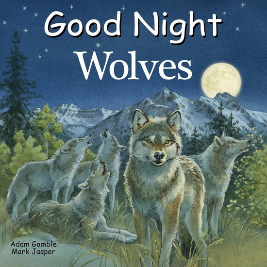 Good Night Wolves - ADAM GAMBLE - MARK JASPER