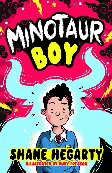 Minotaur Boy: With Great Power... Comes Great Embarrassment - SHANE HEGARTY