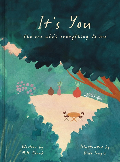 It's You: The One Who's Everything to Me - M.H. CLARK - DIDE TENGIZ