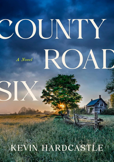 County Road Six - KEVIN HARDCASTLE
