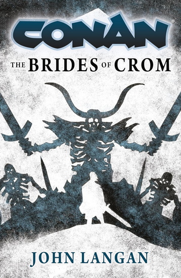 Conan: The Brides of Crom - JOHN LANGAN