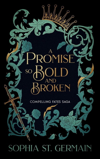 A Promise so Bold and Broken - SOPHIA ST. GERMAIN