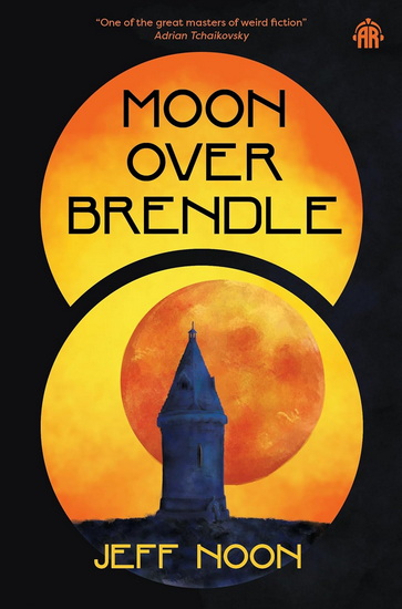 Moon Over Brendle - JEFF NOON