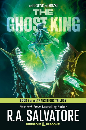 The Ghost King: Dungeons & Dragons: Book 3 of The Transitions Trilogy - R.A. SALVATORE