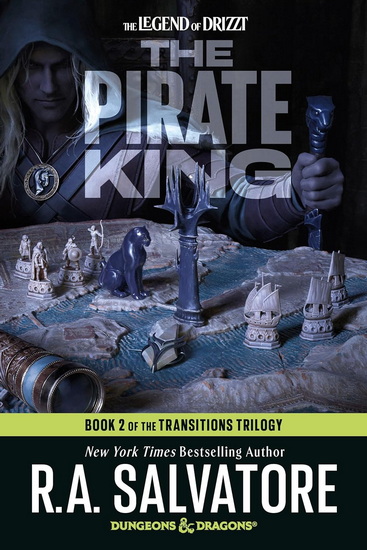 The Pirate King: Dungeons & Dragons: Book 2 of The Transitions Trilogy - R.A. SALVATORE