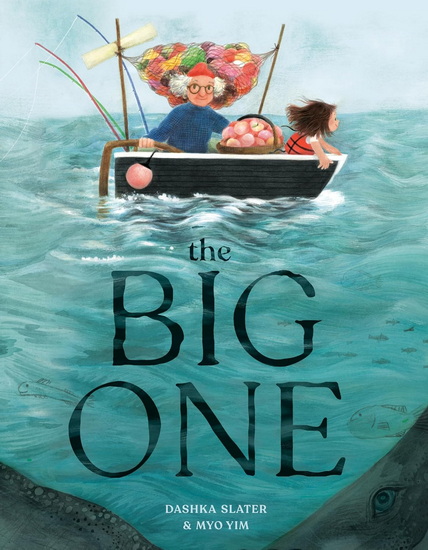 The Big One - DASHKA SLATER - MYO YIM