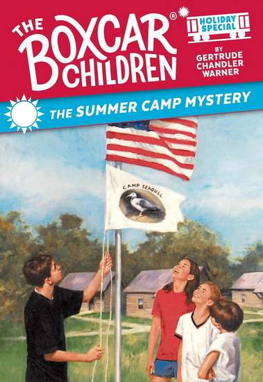 The Summer Camp Mystery: A Summer Holiday Special - GERTRUDE CHANDLER WARNER - HODGES SOILEAU