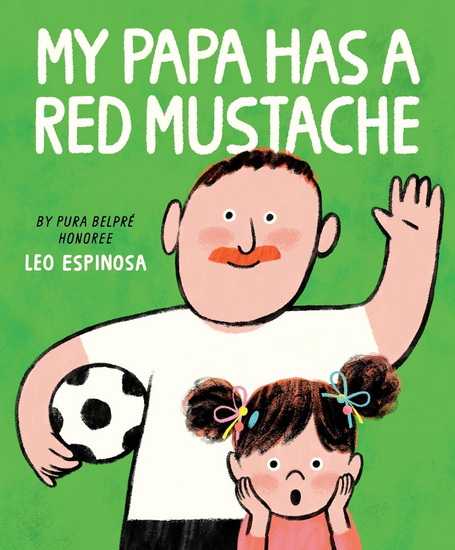 My Papa Has a Red Mustache - LEO ESPINOSA
