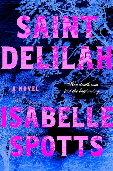 Saint Delilah - ISABELLE SPOTTS