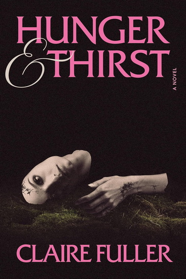 Hunger & Thirst - CLAIRE FULLER