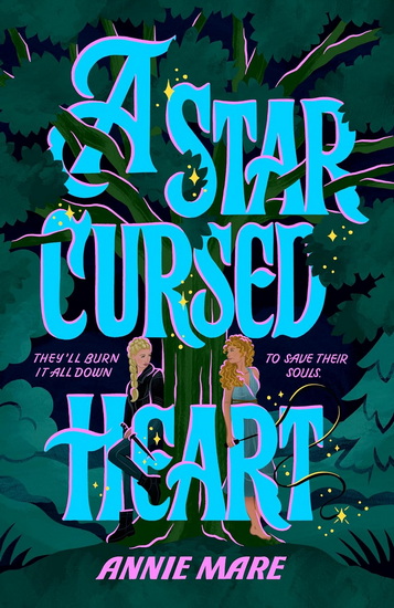 A Star-Cursed Heart - ANNIE MARE