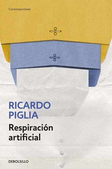 Respiración artificial / Artificial Respiration - RICARDO PIGLIA