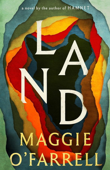 Land - MAGGIE O'FARRELL