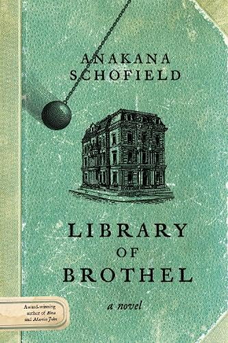 Library of Brothel - ANAKANA SCHOFIELD