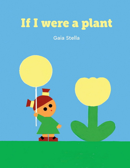 If I Were a Plant - GAIA STELLA