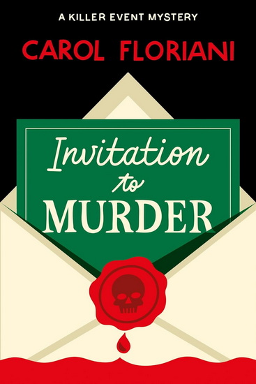 Invitation to Murder - CAROL FLORIANI