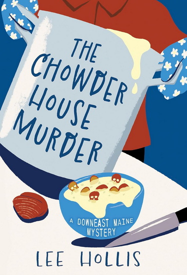 The Chowder House Murder - LEE HOLLIS