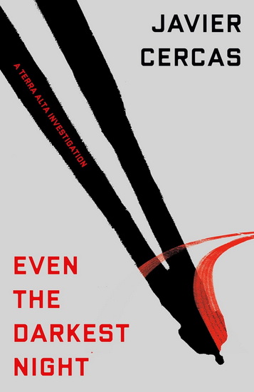 Even the Darkest Night - JAVIER CERCAS