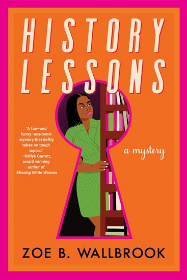 History Lessons - ZOE B. WALLBROOK