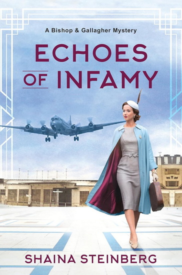 Echoes of Infamy - SHAINA STEINBERG