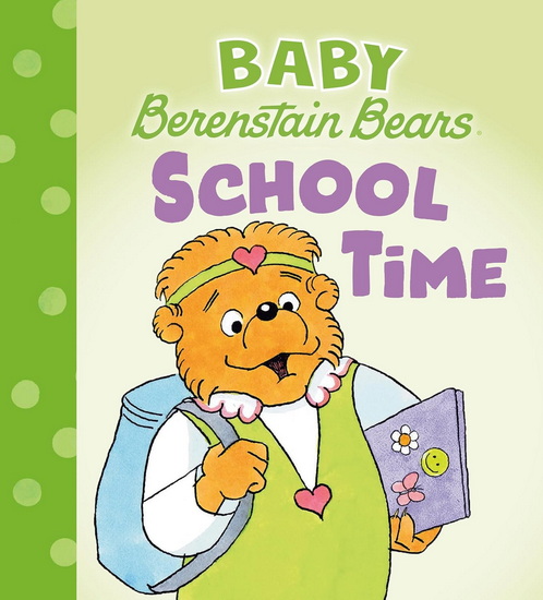 School Time (Baby Berenstain Bears) - MIKE BERENSTAIN