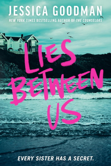 Lies Between Us - JESSICA GOODMAN