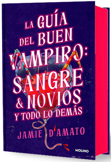 Guía del buen vampiro: sangre, novios y todo lo demás / The Good Vampire's Guide: Blood, Boyfriends, and Everything Else - JAMIE D'AMATO