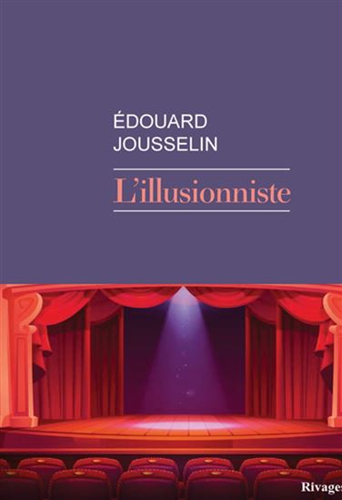 L'Illusionniste - EDOUARD JOUSSELIN