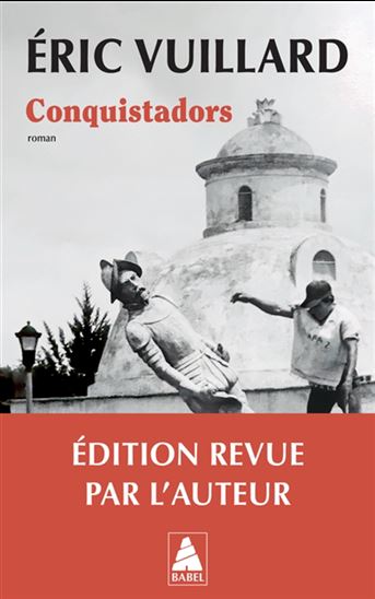Conquistadors N. éd. - ERIC VUILLARD