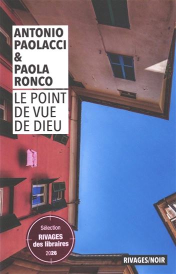 Le Point de vue de Dieu - ANTONIO PAOLACCI - PAOLA RONCO
