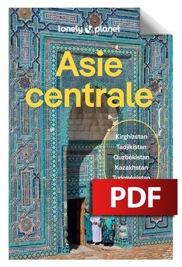 Asie centrale : Kazakhstan, Kirghizistan, Ouzbékistan, Tadjikistan, Turkménistan 6e éd. - COLLECTIF