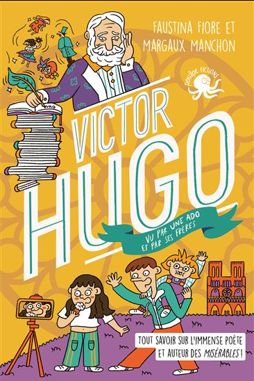 100 % Vrai - Victor Hugo vu par une ado (et sa cousine) - Biographie Ecrivain Auteur Français Littérature Les Misérables Le Bossu de Notre Dame Poète Poésie - FAUSTINA FIORE - MARGAUX MANCHON