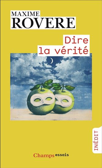 Dire la vérité - MAXIME ROVERE