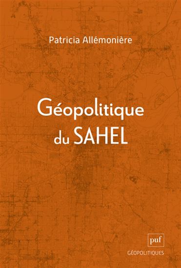 Géopolitique du Sahel - PATRICIA ALLEMONIÈRE