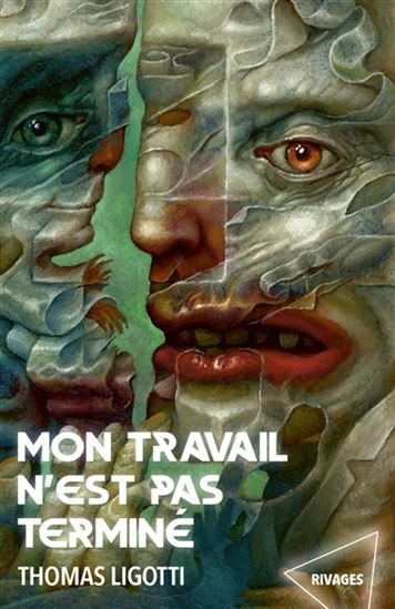 Mon travail n'est pas terminé : et autres contes d'horreur en entreprise - THOMAS LIGOTTI
